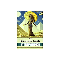 Double 9 Books An Unprotected Female at the Pyramids (häftad, eng)