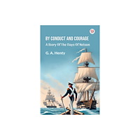 Double 9 Books By Conduct And Courage A Story Of The Days Of Nelson (häftad, eng)