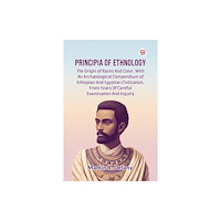 Double 9 Books Principia Of Ethnology The Origin Of Races And Color, With An Archæological Compendium Of Ethiopian And Egyptian Civiliz...