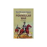 Double 9 Books Under Wellington'S Command: A Tale Of The Peninsular War (häftad, eng)