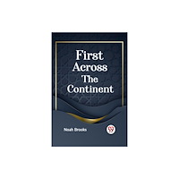 Double 9 Books FIRST ACROSS THE CONTINENT (häftad, eng)