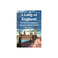 Double 9 Books A Lady of England The Life and Letters of Charlotte Maria Tucker (häftad, eng)