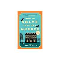 Penguin Group USA How to Solve Your Own Murder (häftad, eng)
