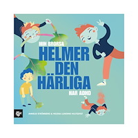 Annelie Strömberg Min brorsa Helmer den härliga har ADHD (inbunden)