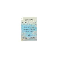 Paul Leonardi Digital Exhaustion (häftad, eng)