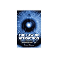 John Hunt Publishing Law of Attraction, The - Why It Isn`t Working and How It Can (häftad, eng)