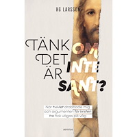 KG Larsson Tänk om det inte är sant? (häftad)