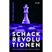 Peter Doggers Schackrevolutionen : från antiken till den digitala åldern (inbunden)