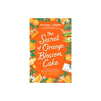 Rachel Linden The Secret of Orange Blossom Cake (häftad, eng)