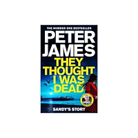 Peter James They Thought I Was Dead: Sandy's Story (pocket, eng)