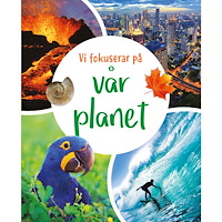 Barthelson Förlag Vi fokuserar på. Vår planet (inbunden)