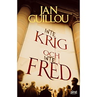 Jan Guillou Inte krig och inte fred (inbunden)