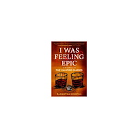 Samantha Highfill I Was Feeling Epic: An Oral History of The Vampire Diaries (häftad, eng)
