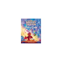 Devin Elle Kurtz The Bakery Dragon and the Fairy Cake (inbunden, eng)