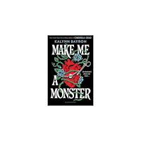 Kalynn Bayron Make Me a Monster (pocket, eng)