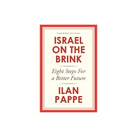 Ilan Pappe Israel on the Brink (inbunden, eng)