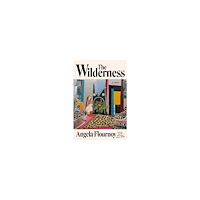 Angela Flournoy The Wilderness (inbunden, eng)