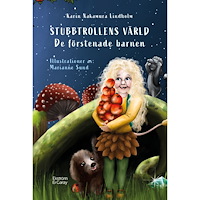 Karin Nakamura Lindholm Stubbtrollens värld : de förstenade barnen (inbunden)