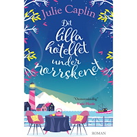 Julie Caplin Det lilla hotellet under norrskenet (inbunden)