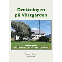 Torbjörn Ohlsson Drottningen på Västgården : berättelsen om Valborg Månsdotter - Frisk och Måns Håkansson-Frisk (bok, danskt band)