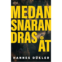 Hannes Dükler Medan snaran dras åt (inbunden)
