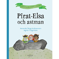 Amanda Skog Andreasson Pirat-Elsa och astman (inbunden)