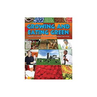 Crabtree Publishing Co,Canada Growing and Eating Green (häftad, eng)
