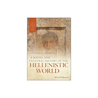 John Wiley And Sons Ltd A Social and Cultural History of the Hellenistic World (häftad, eng)