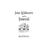 Troubador Publishing Four Widowers and a Funeral (häftad, eng)