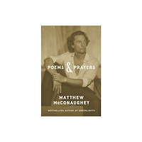 Matthew McConaughey Poems & Prayers (inbunden, eng)