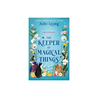 Julie Leong The Keeper of Magical Things (häftad, eng)
