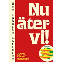 Carlsson Nu äter vi : den spanska matresan (inbunden)