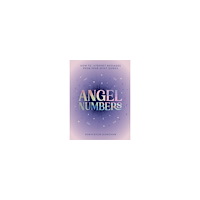 Remington Donovan Angel Numbers: How to Interpret Messages from Your Spirit Guides (inbunden, eng)