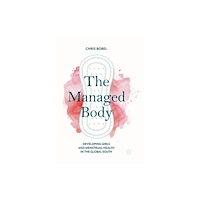 Springer Nature Switzerland AG The Managed Body (häftad, eng)