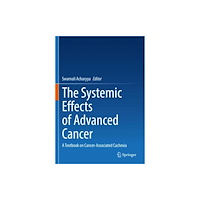 Springer International Publishing AG The Systemic Effects of Advanced Cancer (häftad, eng)