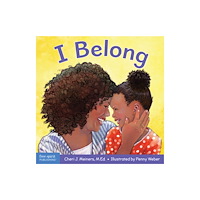 Teacher Created Materials, Inc I Belong (bok, board book, eng)