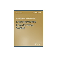 Springer International Publishing AG Resilient Architecture Design for Voltage Variation (häftad, eng)