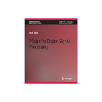 Springer International Publishing AG PSpice for Digital Signal Processing (häftad, eng)