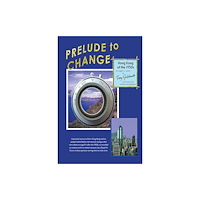 Austin Macauley Publishers Prelude to Change, Hong Kong of the 1950s (häftad, eng)