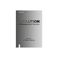 De Gruyter Evolution of Management Practice (häftad, eng)