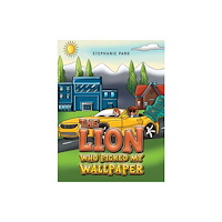 Austin Macauley Publishers The Lion Who Picked My Wallpaper (häftad, eng)