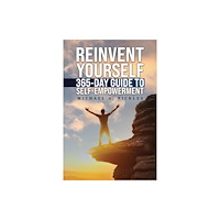 Austin Macauley Publishers Reinvent Yourself: 365-Day Guide to Self-Empowerment (häftad, eng)