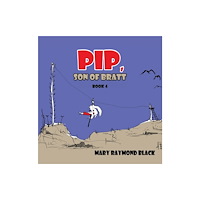 Austin Macauley Publishers Pip, Son of Bratt (häftad, eng)