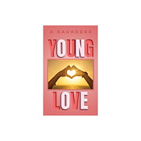 Austin Macauley Publishers Young Love (häftad, eng)