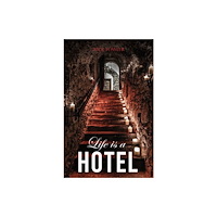 Austin Macauley Publishers Life Is A Hotel (häftad, eng)
