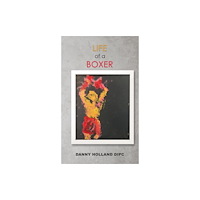 Austin Macauley Publishers Life of a Boxer (häftad, eng)