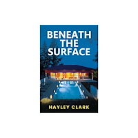 Austin Macauley Publishers Beneath the Surface (häftad, eng)