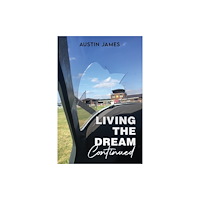Austin Macauley Publishers Living The Dream, Continued (häftad, eng)