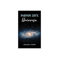 Austin Macauley Publishers Parvon Zin's Universe (häftad, eng)