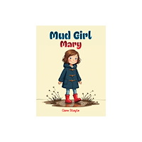 Austin Macauley Publishers Mud Girl Mary (häftad, eng)